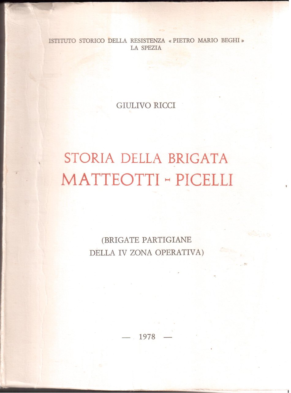 Storia della Brigata Matteotti/Picelli- Brigate partigiane della IV Zona Operativa