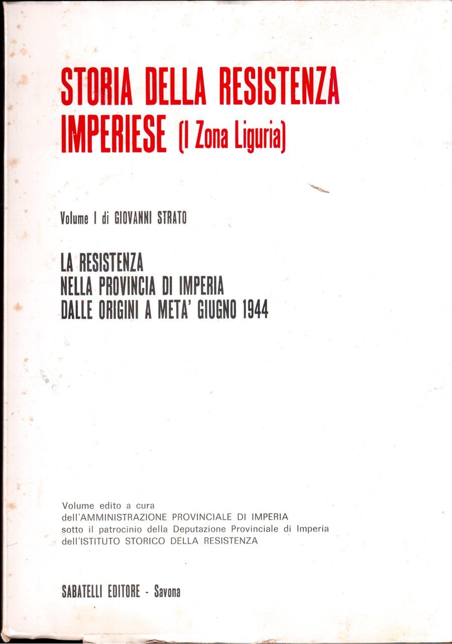 Storia della Resistenza imperiese ( I Zona Liguria )- La …