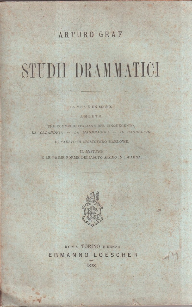 Studii drammatici La vita è un sogno-Amleto-Tre comm.italiane del 500(La …