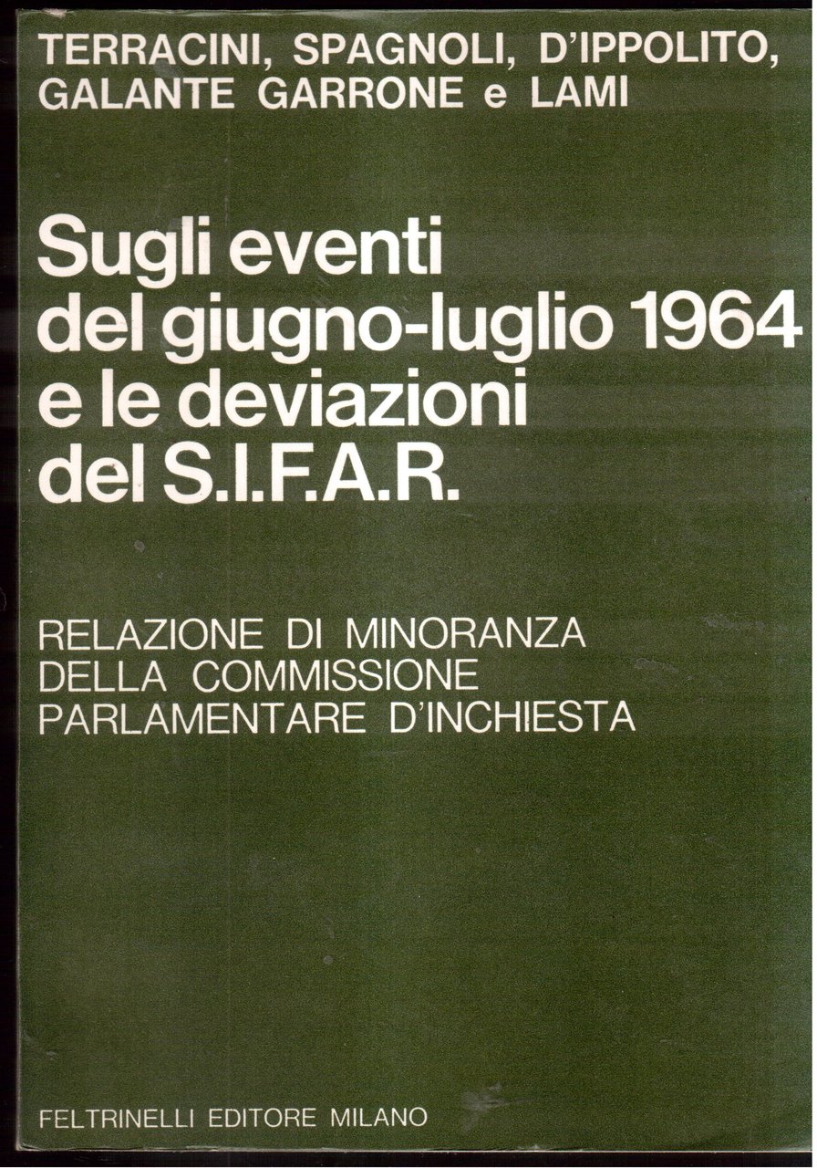 Sugli eventi del giugno-luglio 1964 e le deviazioni del S.I.F.A.R.