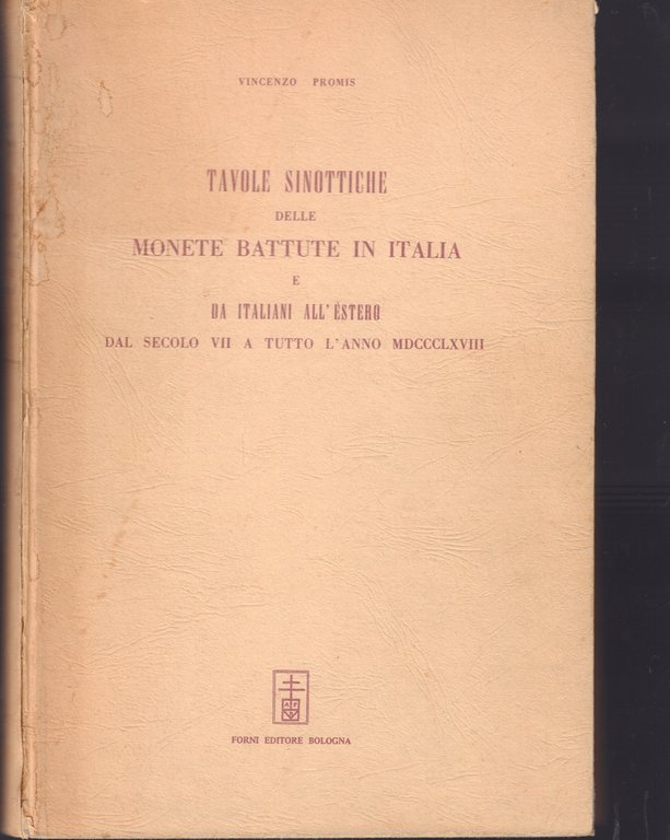 Tavole sinottiche delle monete battute in Italia e da italiani …
