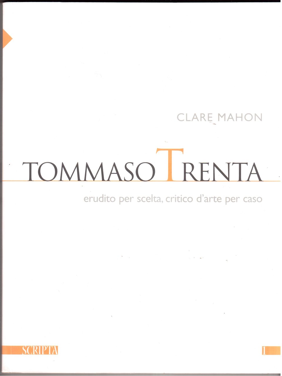 Tommaso Trenta Erudito per scelta, critico d'arte per caso