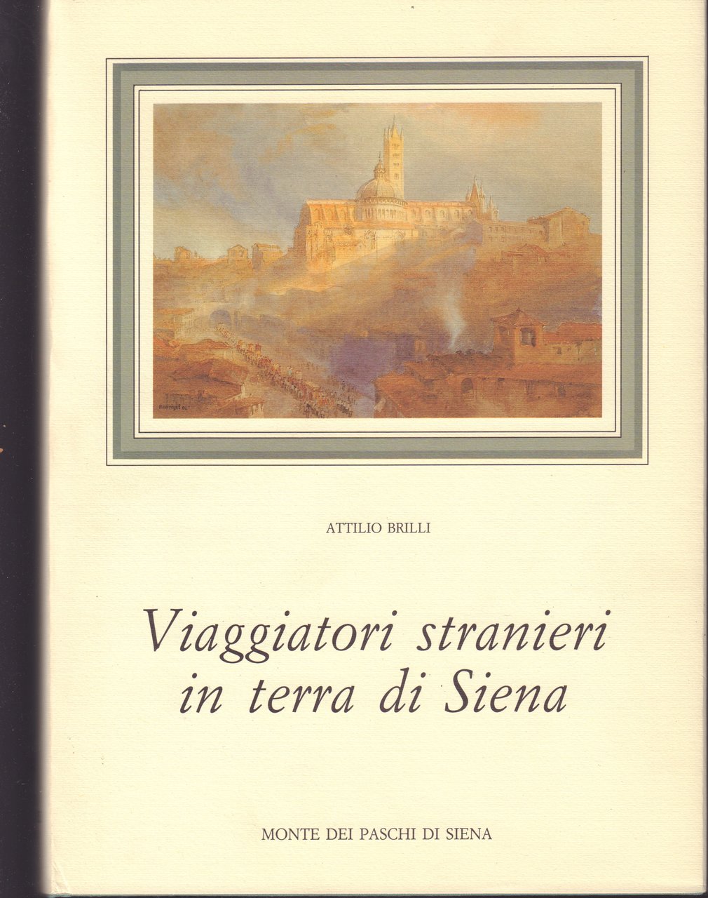 Viaggiatori stranieri in terra di Siena