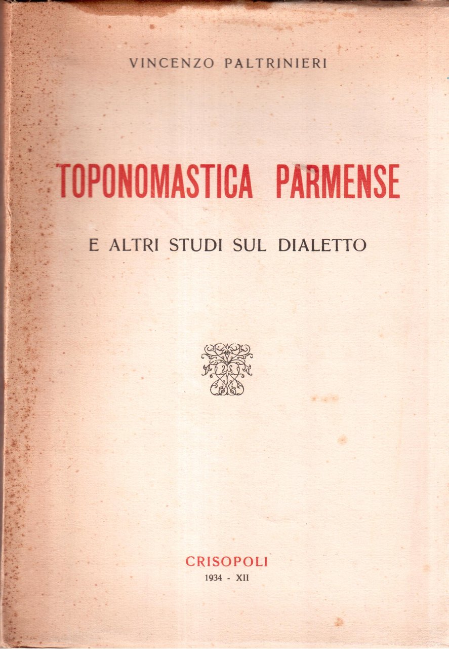 Vincenzo Paltrinieri- Toponomastica parmense e altri studi sul dialetto delle …