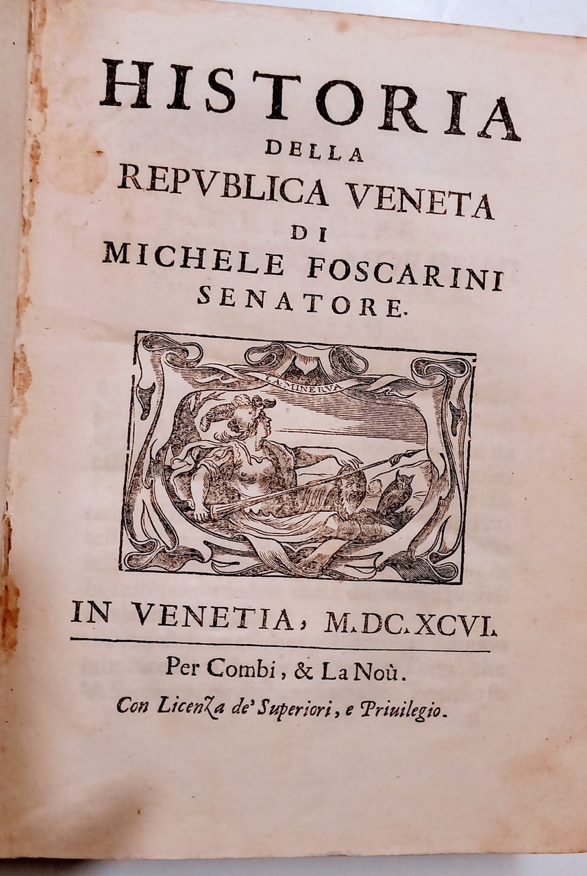 HISTORIA DELLA REPUBLICA VENETA DI MICHELE FOSCARINI SENATORE - 1699