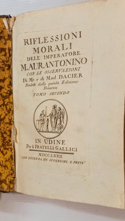 RIFLESSIONI MORALI DELL'IMPERATORE M. AUR. ANTONINO CON LE OSSERVAZIONI DI …