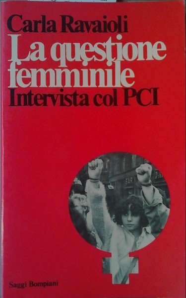 LA QUESTIONE FEMMINILE - Intervista col PCI