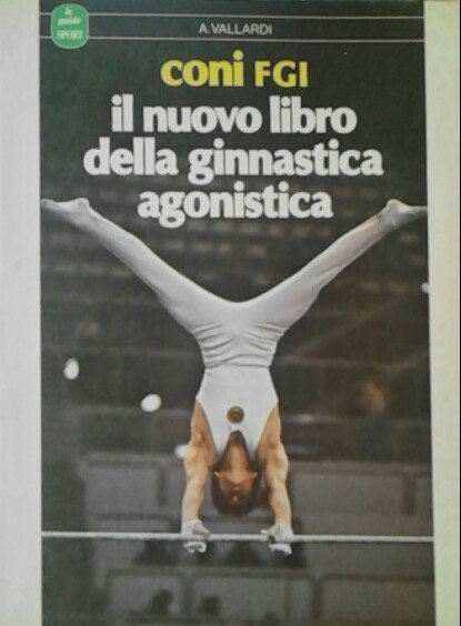IL NUOVO LIBRO DELLA GINNASTICA AGONISTICA