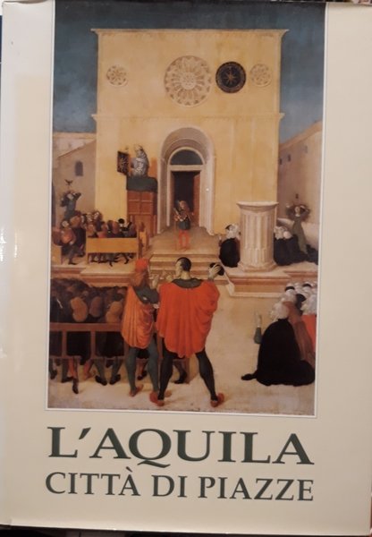 L'AQUILA . CITTA' DI PIAZZE - Spazi urbani e tecniche …