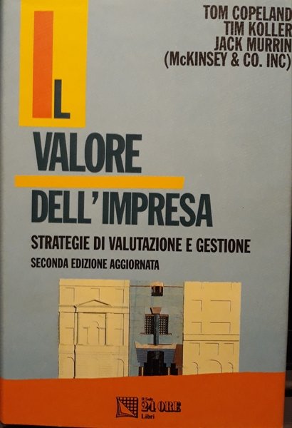 IL VALORE DELL'IMPRESA - Strategie di valutazione e gestione