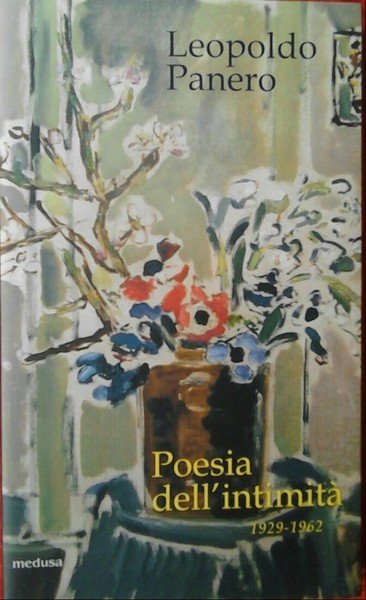 POESIA DELL'INTIMITA' 1929 - 1962