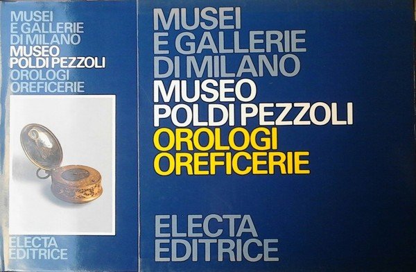 MUSEO POLDI PEZZOLI - OROLOGI - OREFICERIE