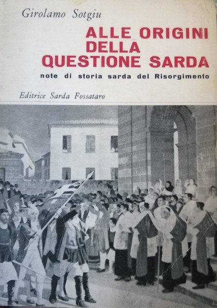 ALLE ORIGINI DELLA QUESTIONE SARDA - Note di storia sarda …