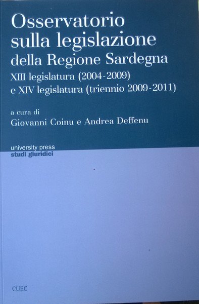 Osservatorio sulla legislazione della Regione Sardegna : 13. legislatura (2004-2009) …