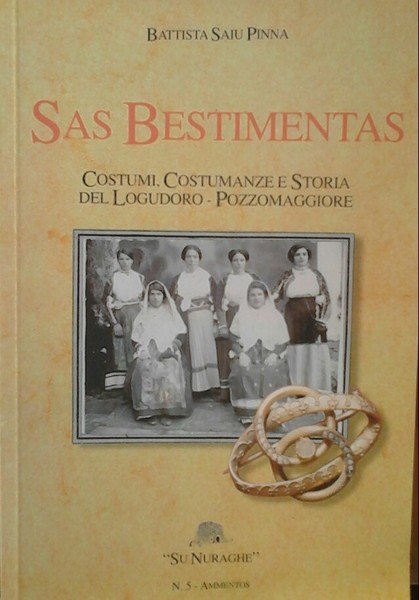 SAS BESTIMENTAS - Costumi, costumanze e storia del Logudoro - …