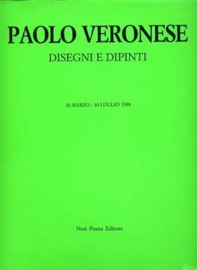 Veronese - Paolo Veronese . Disegni e dipinti.