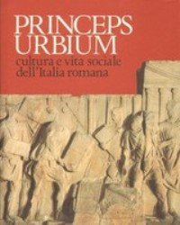 Antica Madre. Princeps urbium cultura e vita sociale dell' italia …