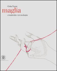 Maglia . Creativit‡ e tecnologia