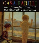 Barilli - Casa Barilli . Una famiglia di artisti tra …