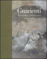 Guarienti . Paesaggi e autoritratti 1994-2006