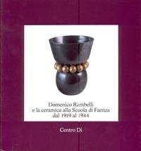 Rambelli - Domenico Rambelli e la ceramica alla Scuola di …