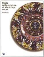 Storia della ceramica di Montelupo 2∞ vol. Le ceramiche da …