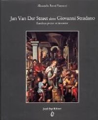 Stradano - Jan Van der Straet detto Giovanni Stradano flandrus …