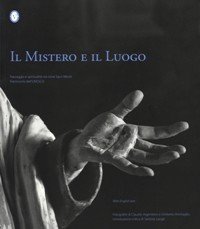 Mistero e il Luogo. Paesaggio e spiritualit‡ nei nove Sacri …