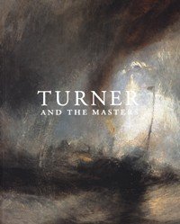 Turner and the Masters