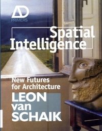 Van Schaik - Spatial Intelligence. New Features for Architecture. Leon …
