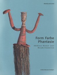 Form Farbe Phantasie. Sudsee-Kunst aus Neubritannien