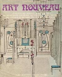 Art nouveau. Un'avventura artistica internazionale tra rivoluzione e reazione tra …