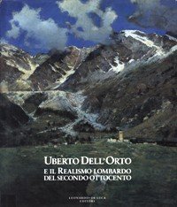 Dell'Orto - Uberto Dell'Orto e il Realismo Lombardo del secondo …