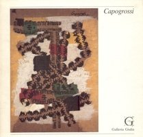 Capogrossi - Attualit‡ di Capogrossi, gouaches, collages, disegni (1950-1972)