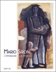 Sironi - Mario Sironi. L'immagine e la Storia.