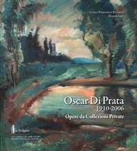 Di Prata - Oscar di Prata 1910-2006. Opere da Collezioni …