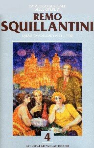 Squillantini - Catalogo generale delle opere di Remo Squillantini volumi …