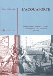 Acquaforte (L'). Vincenzo Riolo, Francesco La Farina, Bartolomeo e Luca …