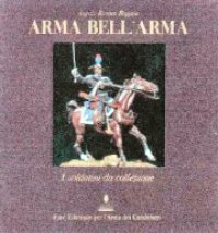 Arma bell'Arma. I soldatini da collezione