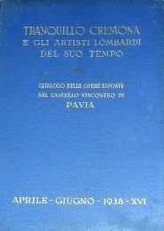 Cremona - Tranquillo Cremona e gli artisti lombardi del suo …
