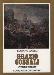 Cossali - Grazio Cossali pittore orceano