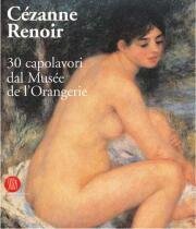 CÈzanne Renoir. 30 capolavori dal MusÈe de l'Orangerie. I classici …