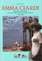 Ciardi - Emma Ciardi. Il giardino dell'amore: la vita e …