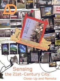 AD Architectural design. Sensing the 21st- Century City: Close-up and …