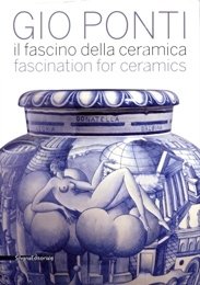Ponti - Gio Ponti il fascino della ceramica