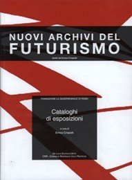 Nuovi archivi del futurismo. Cataloghi di esposizioni