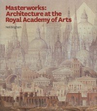 Masterworks: Architecture at the Royal Academy of Arts