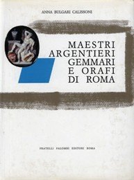 Maestri argentieri gemmari e orafi di Roma