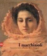 Macchiaioli. Capolavori della collezione Mario Taragoni