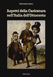 Aspetti della Caricatura nell'Italia dell'Ottocento